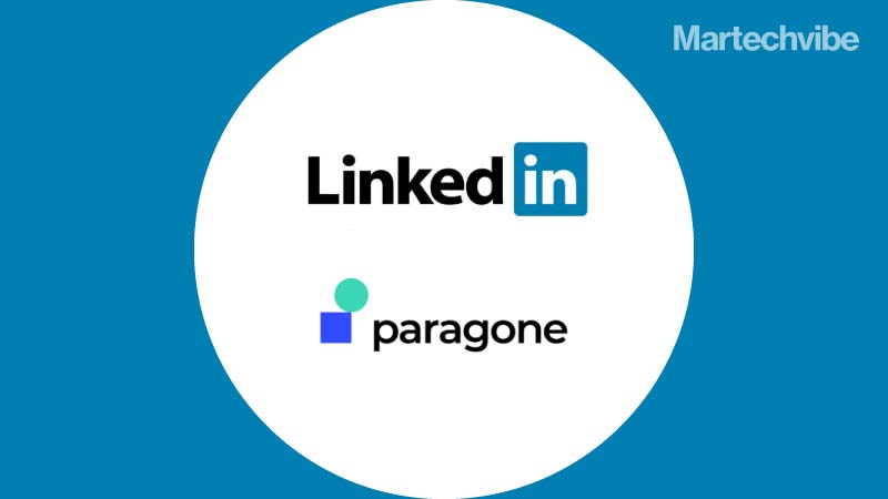 LinkedIn Onboards Paragone for Optimising Luxury Brands Reach On The Platform