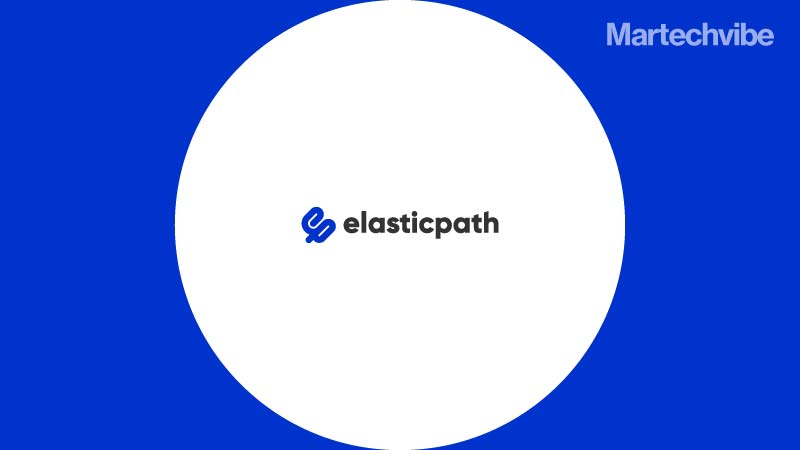 Elastic Path Raises Funds For Composable Commerce Solutions