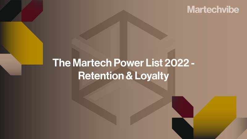 Martechvibe's 2022 Power List Revealed